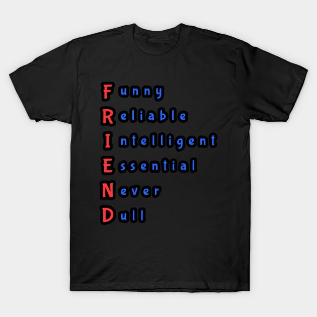 FRIEND T-Shirt by Ray Nichols